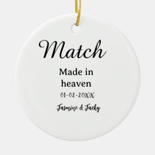 Match made in heaven add name date simple calligra ceramic ornament