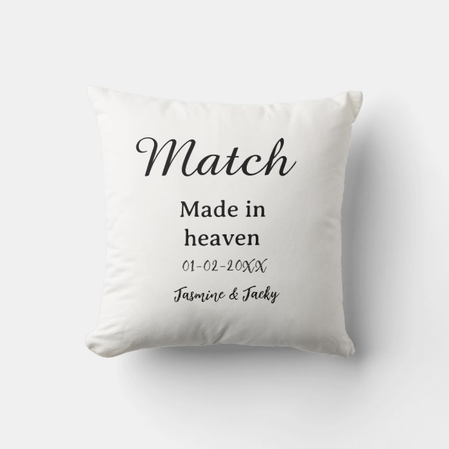 Match made in heaven add name date simple calligra throw pillow (Front)