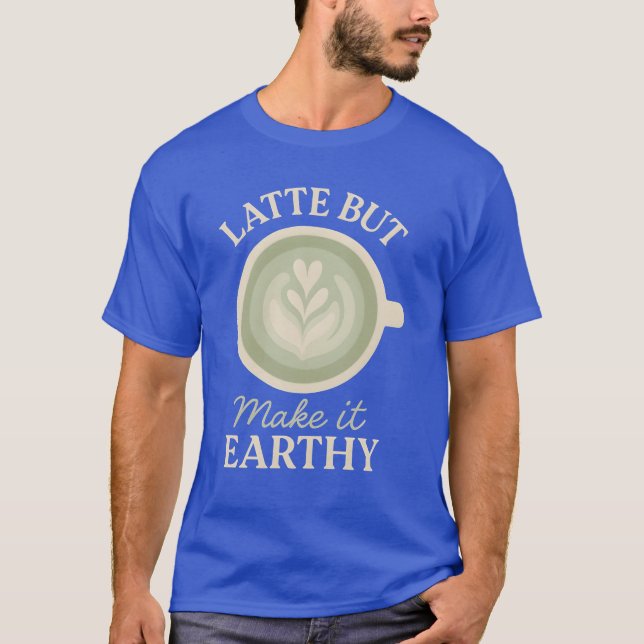 Matcha Aesthetic Latte Soft Girlea Over Coffee ret T-Shirt (Front)