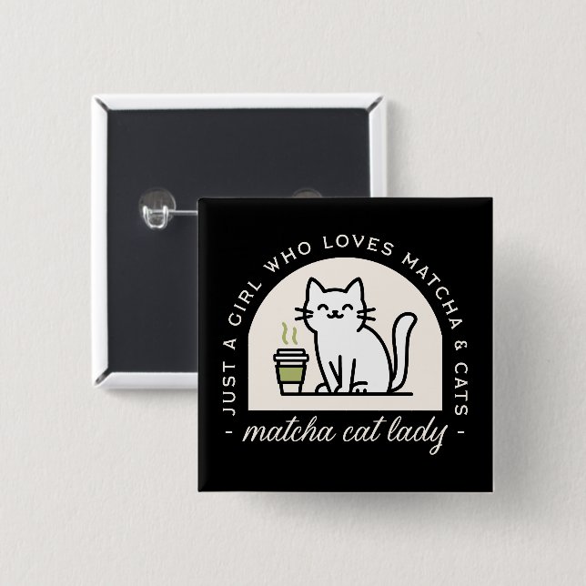 Matcha and cat lovers funny quotes aesthetic black 2 inch square button (Front & Back)