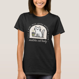 Matcha and cat lovers funny quotes aesthetic black T-Shirt