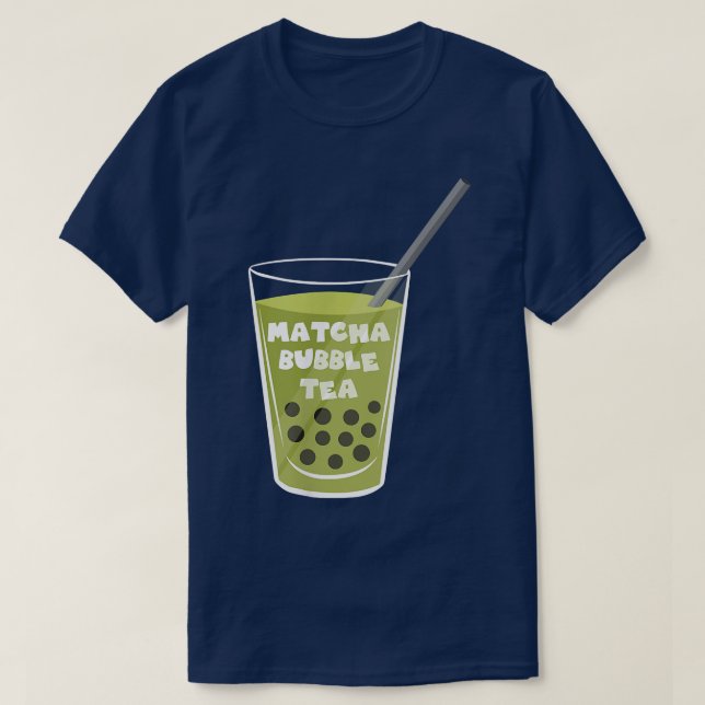 Matcha Bubble Tea Green Healthy Drink Beverage  T-Shirt (Design Front)