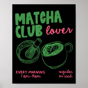 Matcha Club Regular Or Ice Green Tea Matcha Latte Poster