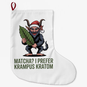 Matcha? I Prefer Krampus Kratom Funny Christmas  Large Christmas Stocking