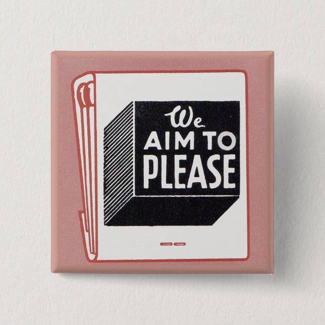 matchbook cover We Aim to Please 2 Inch Square Button (Front)