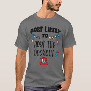 Matching 4Th Of July Most Likely To Host The Cooko T-Shirt