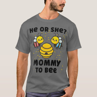 Matching Baby Gender Reveal Party He Or She Mommy  T-Shirt