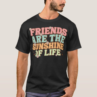 Matching Besties Flowers Friends Are the Sunshine T-Shirt