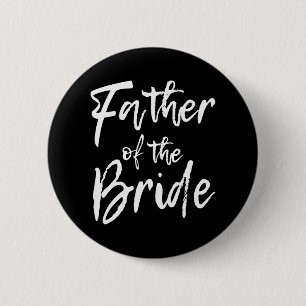 Matching Bridal Party For Family Father Of The Bri 2 Inch Round Button