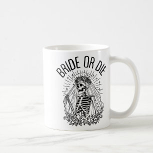 Matching Bride Or Die Gothic Skeleton Bridal Bache Coffee Mug