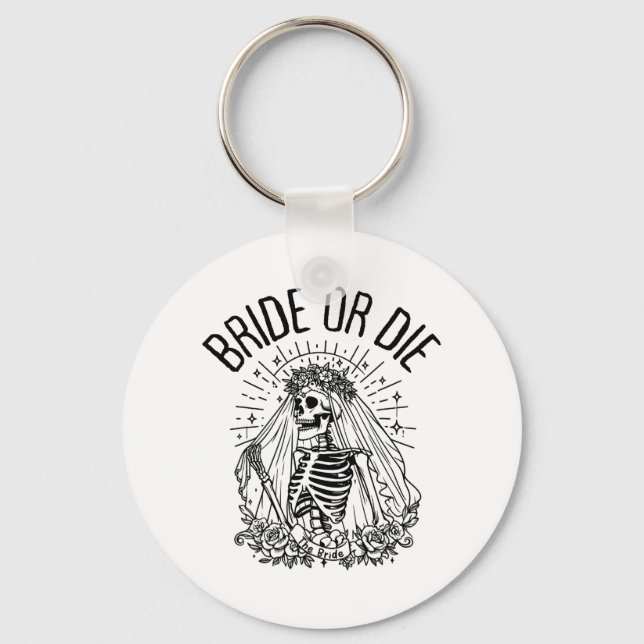 Matching Bride Or Die Gothic Skeleton Bridal Bache Keychain (Front)