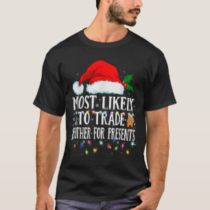 Matching Christmas Pjs Most Likely To Trade Brothe T-Shirt