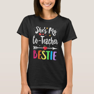 Matching Co Teacher Best Friend She s My Bestie Wo T-Shirt
