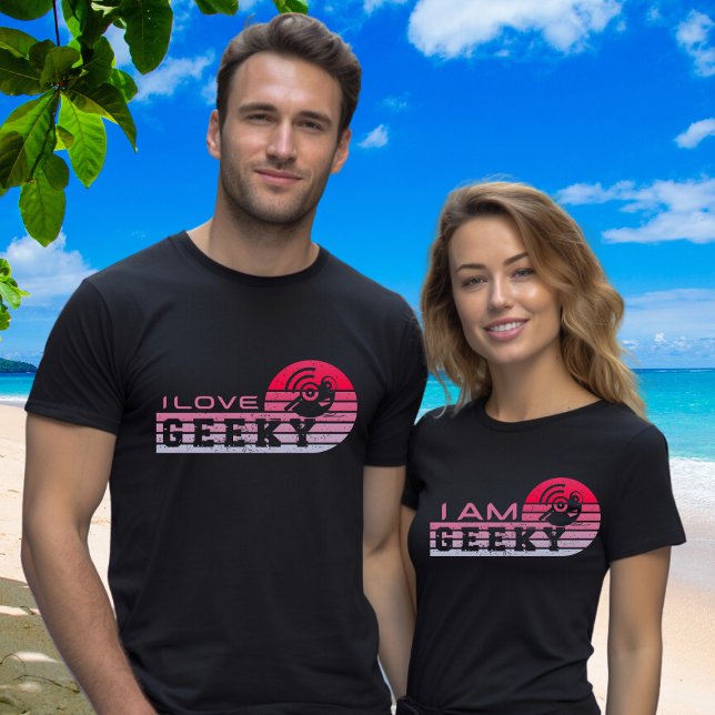 Matching Couple Name Date on Back I Am Geeky T-Shirt (Creator Uploaded)