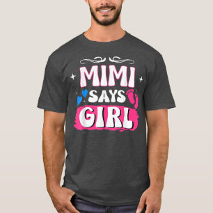 Matching Family Baby Party Gender Reveal Mimi Says T-Shirt