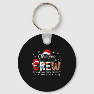 Matching Family Christmas Crew Making Memories Tog Keychain