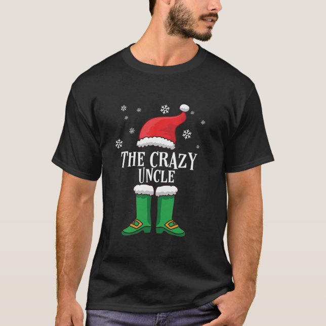 Matching Family Christmas Elf Outfit The Crazy Unc T-Shirt (Front)