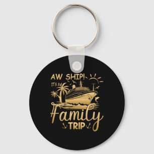Matching Family Cruise - Aw Ship It's A Family Tri Keychain