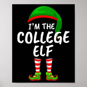 Matching Family Funny I'm The College Elf Christma Poster