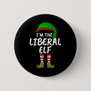 Matching Family Funny I'm The Liberal Elf Christma 2 Inch Round Button