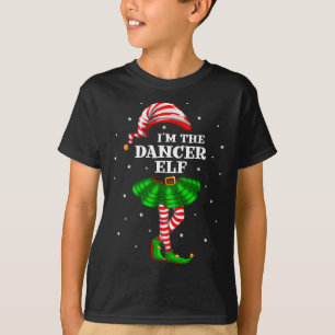 Matching Family Group I'm The Dancer Elf Christmas T-Shirt