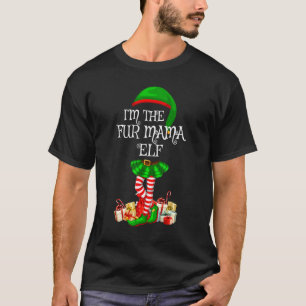 Matching Family Group I'm The Fur Mama Elf Christm T-Shirt