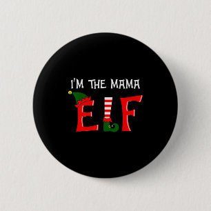 Matching Family Group I'm The Mama Elf Christmas 2 2 Inch Round Button