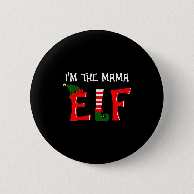 Matching Family Group I'm The Mama Elf Christmas 2 2 Inch Round Button (Front)
