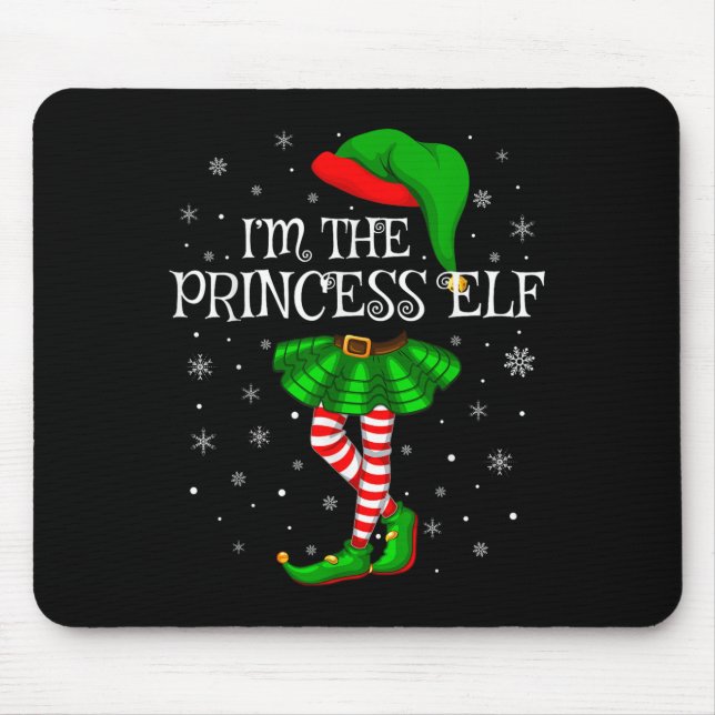 Matching Family Group I'm The Princess Elf Christm Mouse Pad (Front)