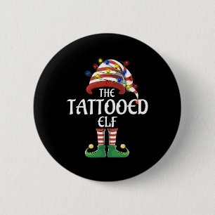 Matching Family Group I'm The Tattooed Elf Christm 2 Inch Round Button