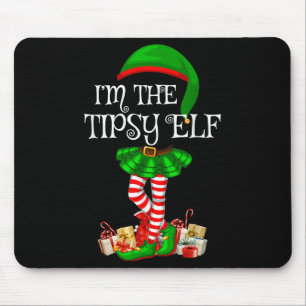 Matching Family Group I'm The Tipsy Elf Christmas  Mouse Pad