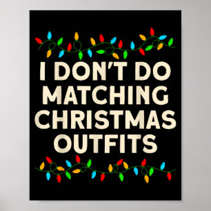 Matching Family I Don't Do Matching Christmas Outf Poster