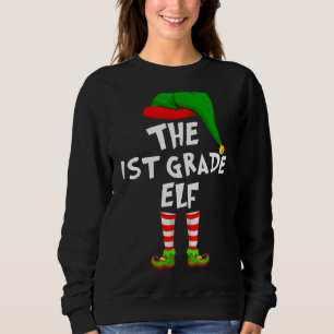 Matching Family I'm The 1st Grade Teacher Elf Chri Sweatshirt