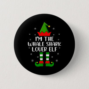 Matching Family I'm The Whale Shark Lover Elf Chri 2 Inch Round Button