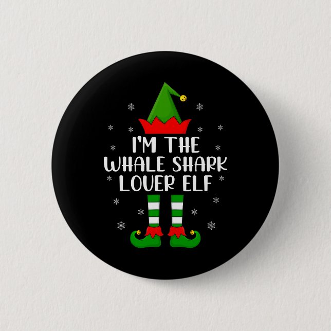 Matching Family I'm The Whale Shark Lover Elf Chri 2 Inch Round Button (Front)