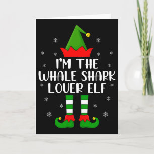 Matching Family I'm The Whale Shark Lover Elf Chri Card