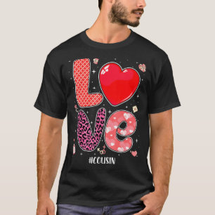 Matching Family Love Cousin  Heart Couple Valentin T-Shirt