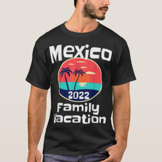 Matching Family Meico Vacation 2022 Getaway Beach T-Shirt