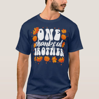 Matching Family One Thankful Brother Thanksgiving2 T-Shirt