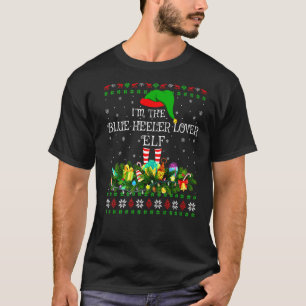 Matching Family Ugly I'm The Blue Heeler Elf Chris T-Shirt
