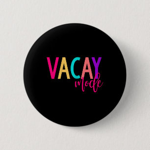 Matching Family Vacation S Vacay Mode Summer 2 Inch Round Button