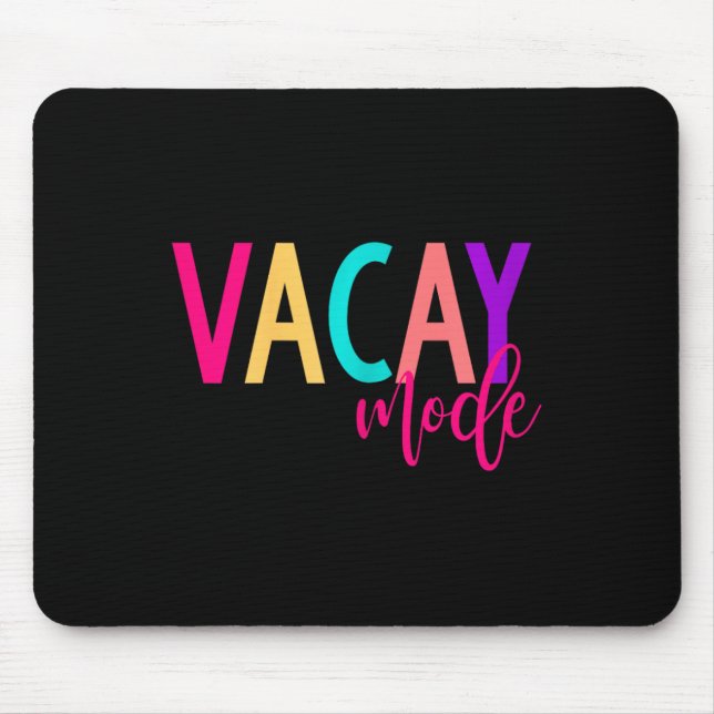 Matching Family Vacation S Vacay Mode Summer  Mouse Pad (Front)