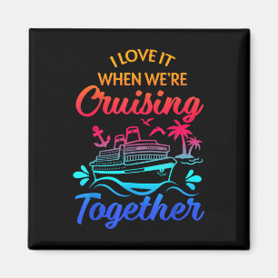 Matching Group Family Cruise Squad 2025 I Love It  Magnet