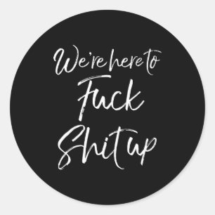 Matching Party For Couples We're Here To For Up Classic Round Sticker