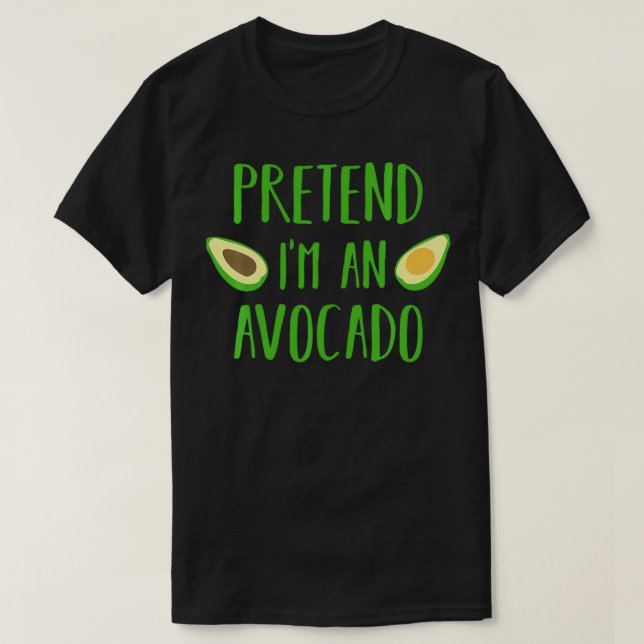 Matching s Pretend I'm An Avocado Costume  Pullove T-Shirt (Design Front)