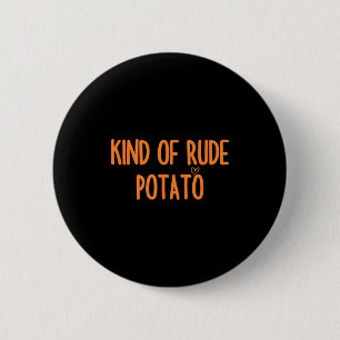 Matching Sweet Tato And Kind Of Rude Tato For Coup 2 Inch Round Button