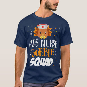 Matching Thanksgiving PEDS Nurse Gobble Squad Pedi T-Shirt
