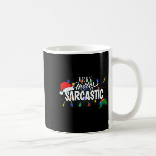 Matching Very Merry Sarcastic Christmas Coffee Mug