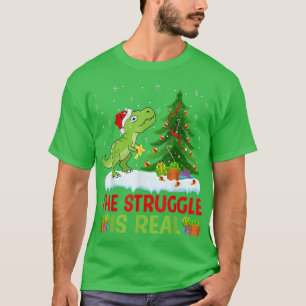 Matching Xmas Tree The Struggle Is Real Dinosaur C T-Shirt