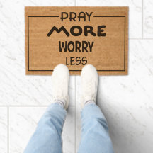 Matelas Inspirationnel - "Pray More Worry Less"